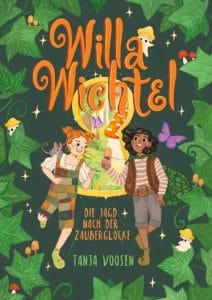 Willa Wichtel - Die Jagd nach der Zauberglocke 2 Buch: Willa Wichtel von Tanja Voosen. Die rothaarige Willa und das Wichtelmädchen Rooney stehen von sternenförmigen Blättern umzingelt in der Mitte des Covers, darüber in orange der Titel des Buches.